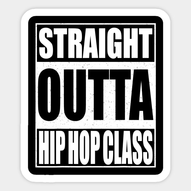 Straight Outta Hip Hop Dance Class Tshirt Dancer Gift Sticker by marjaalvaro